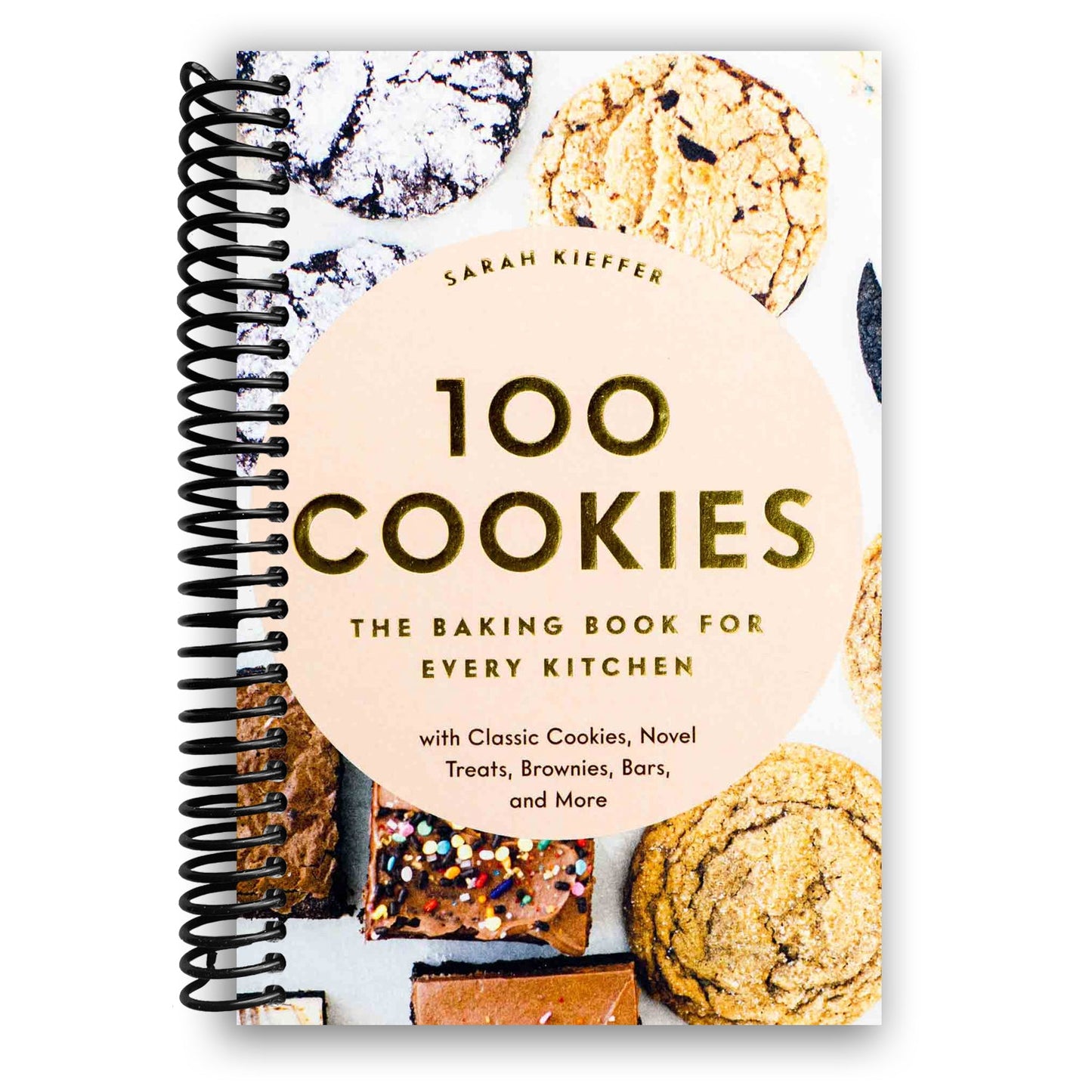 100 Cookies: The Ultimate Baking Guide for Every Kitchen with Classic and Creative Treats (Spiral Bound) - Korvel
