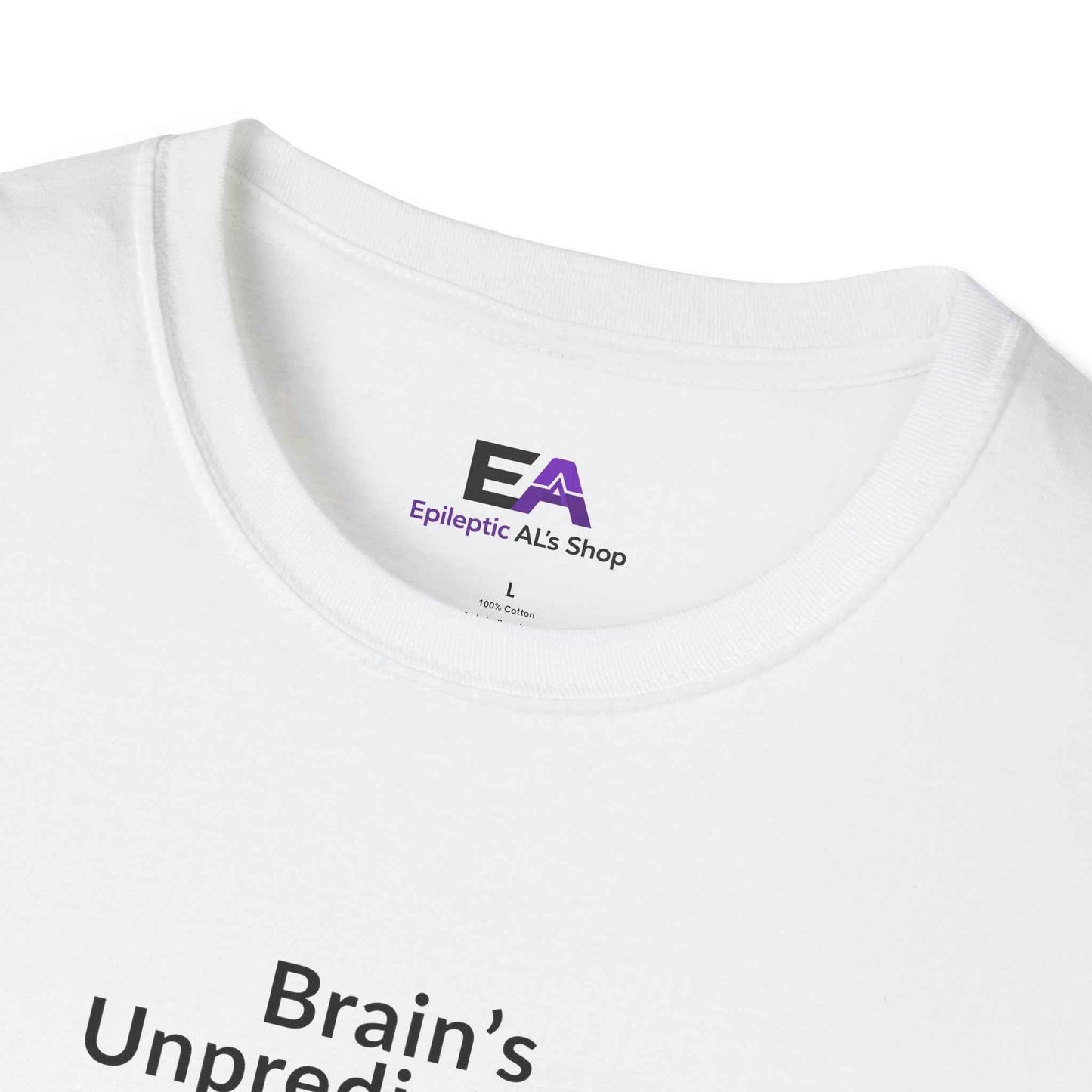 L'imprévisibilité du cerveau. Moi aussi. – T-shirt de sensibilisation à l'épilepsie