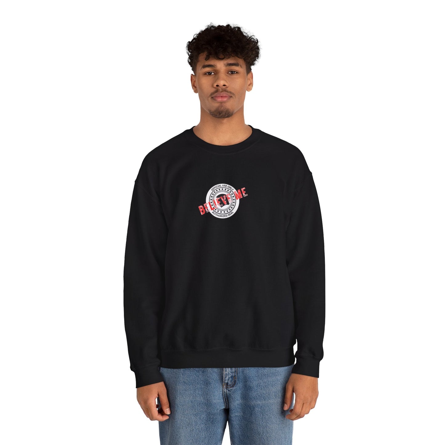Believe Me Official Seal Crewneck Sweatshirt - Black or Navy