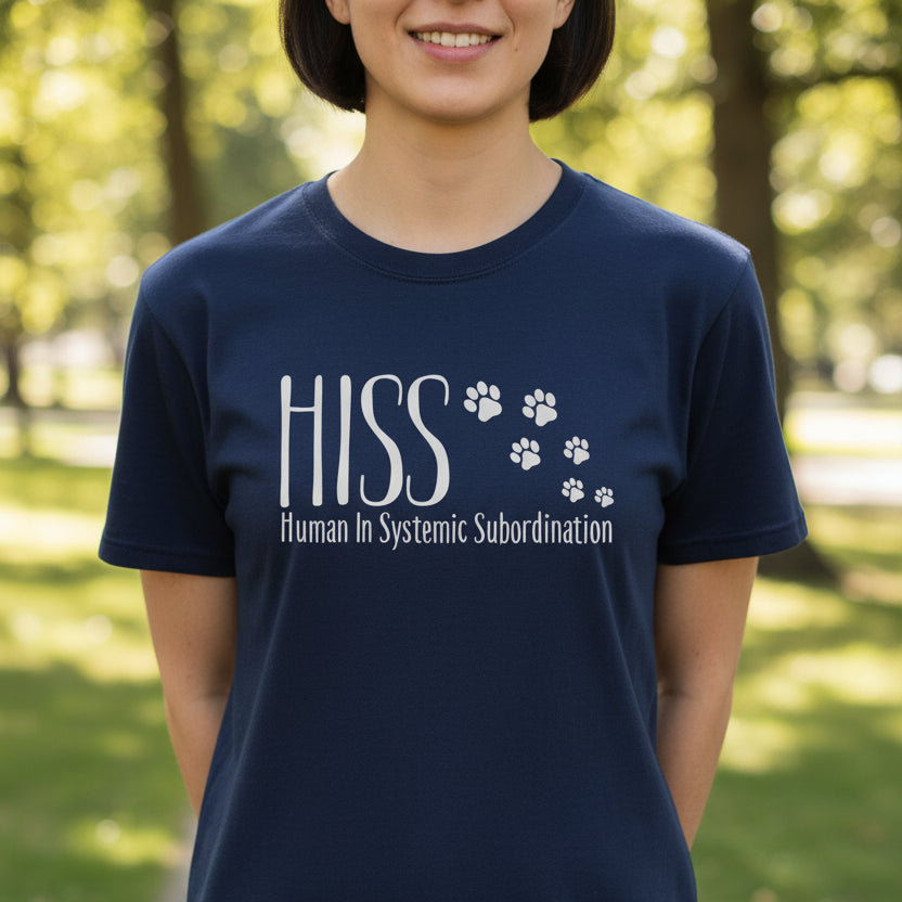 HISS Unisex T-Shirt - Human In Systemic Subordination