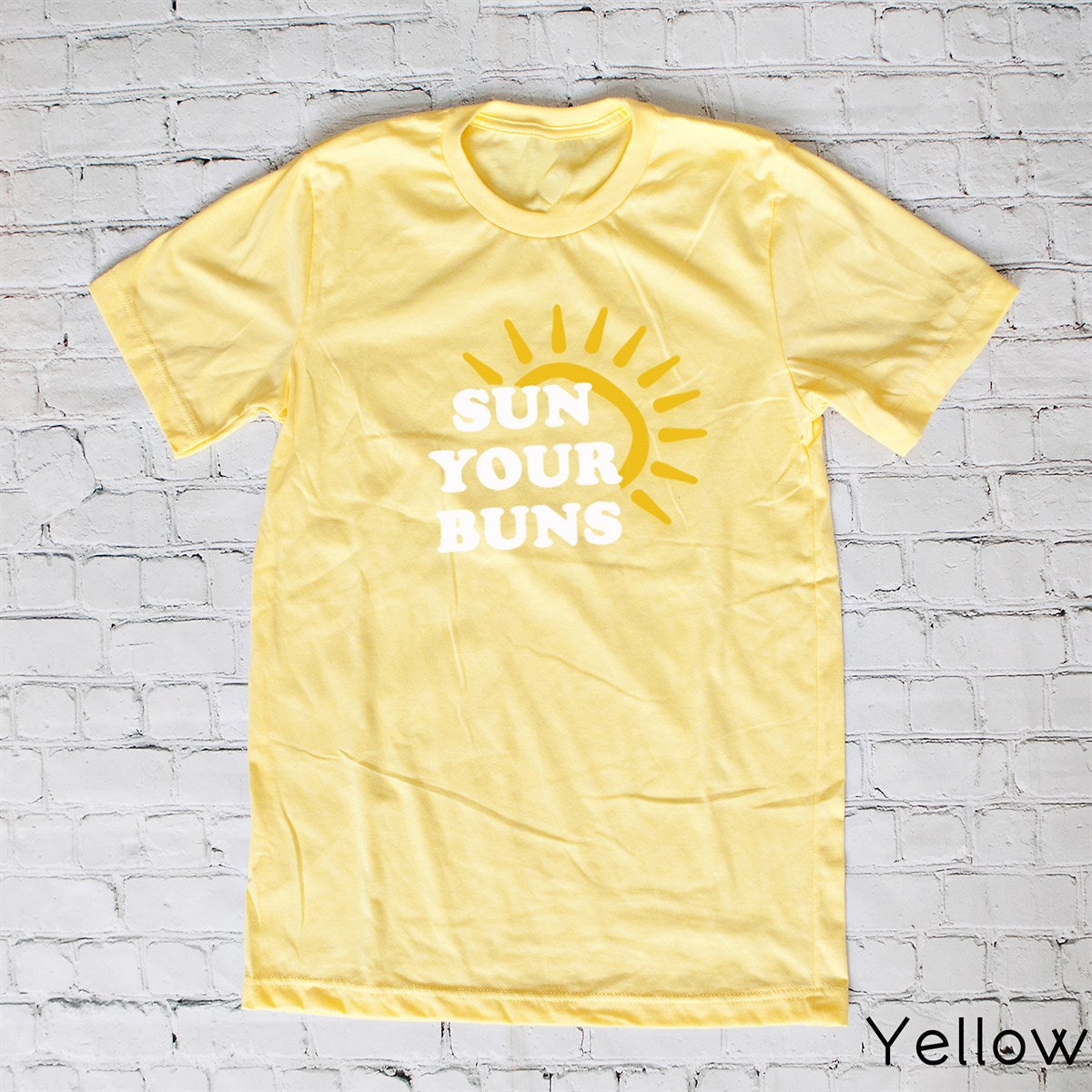 Sun Your Buns Tee