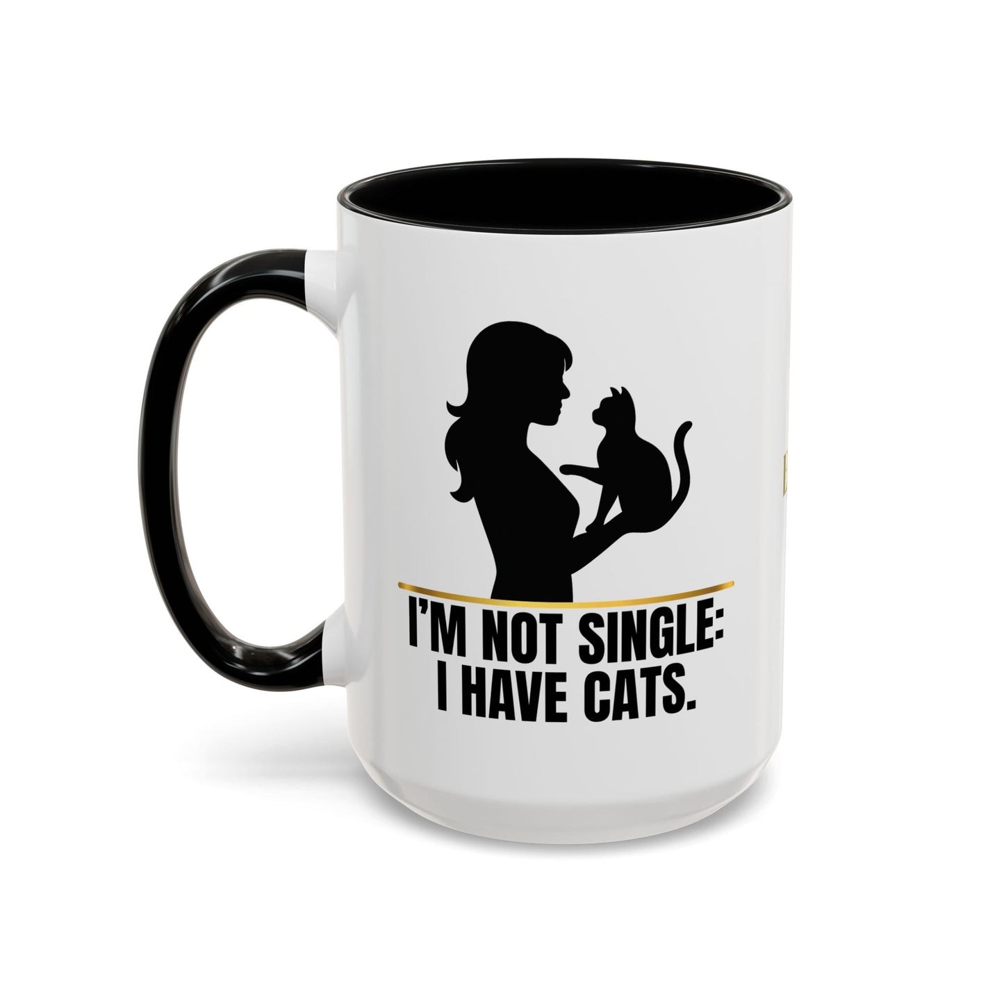 Je ne suis pas célibataire : J'ai des chats. Tasse en silhouette de femme amoureuse des chats