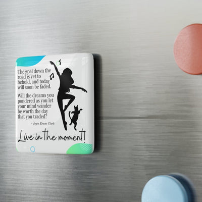 Inspirational Live in the Moment Magnet - Square Design - Korvel