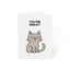 Funny Cat Greeting Card – You're Great / My Cat Disagrees
