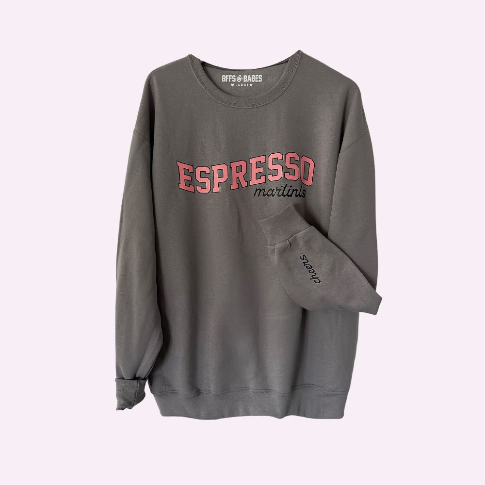 Espresso Martinis Printed Sweatshirt with Cheers Cuff