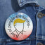 A Lot of People Are Saying… Pinback Button