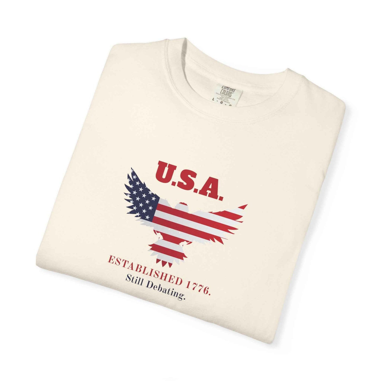 U.S.A. Still Debating Tee – Patriotic Humor Shirt