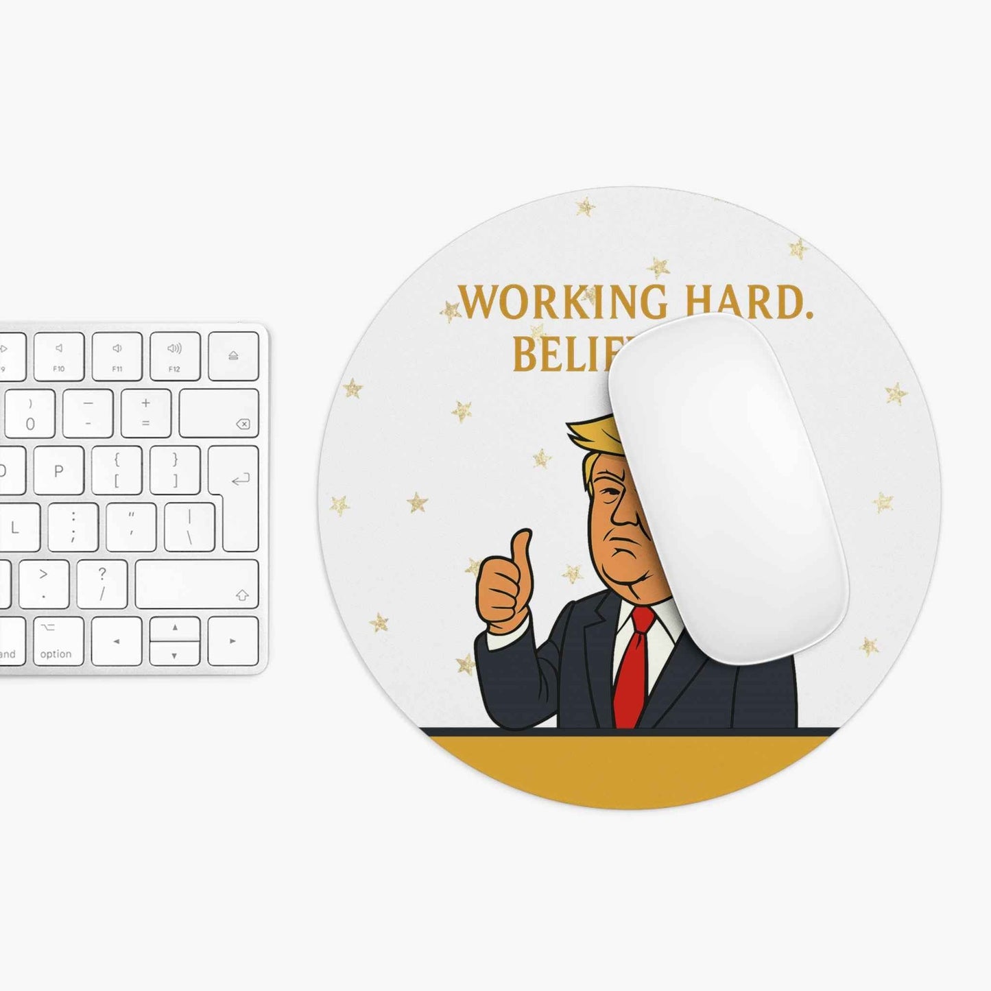 “Working Hard. Believe Me.” Mouse Pad