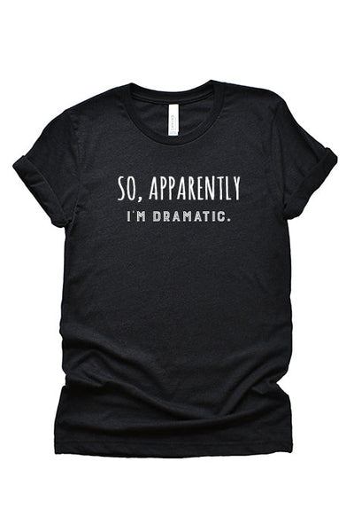 T-shirt unisexe Je suis dramatique