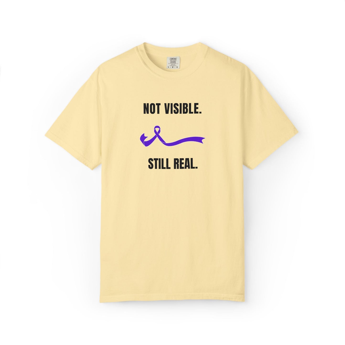 Not Visible. Still Real. T-Shirt - Epilepsy Awareness
