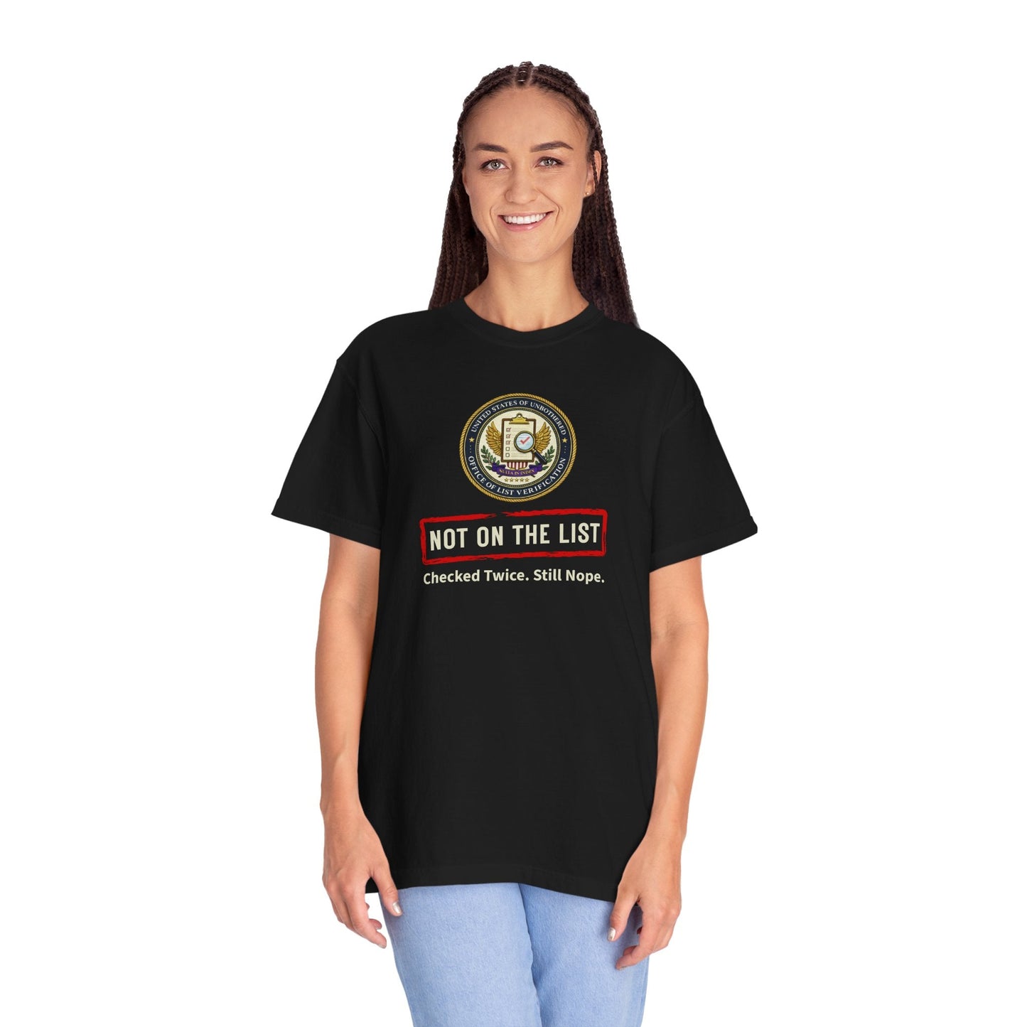 NOT ON THE LIST T-Shirt | United States of Unbothered