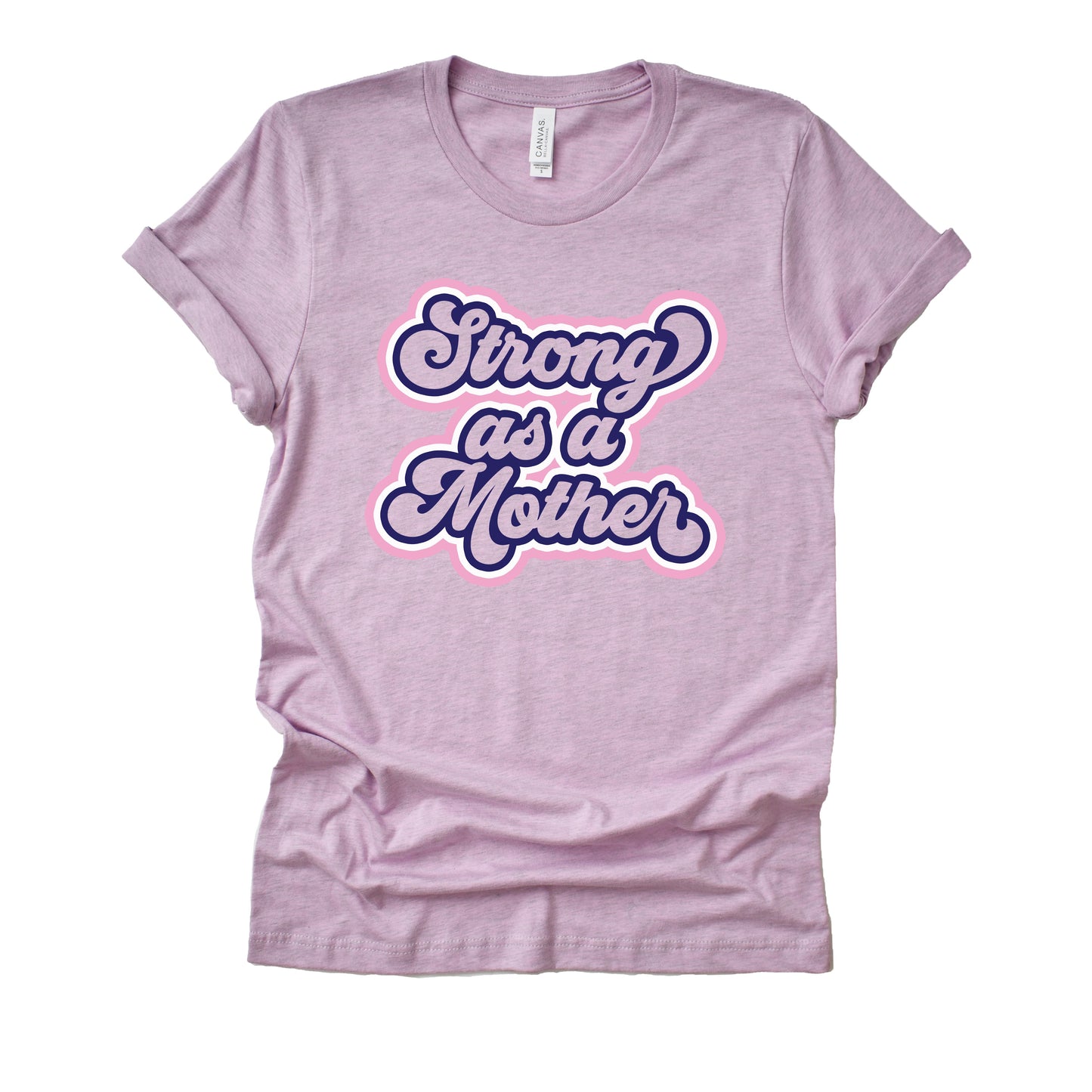 Strong As A Mother Unisex T-Shirt