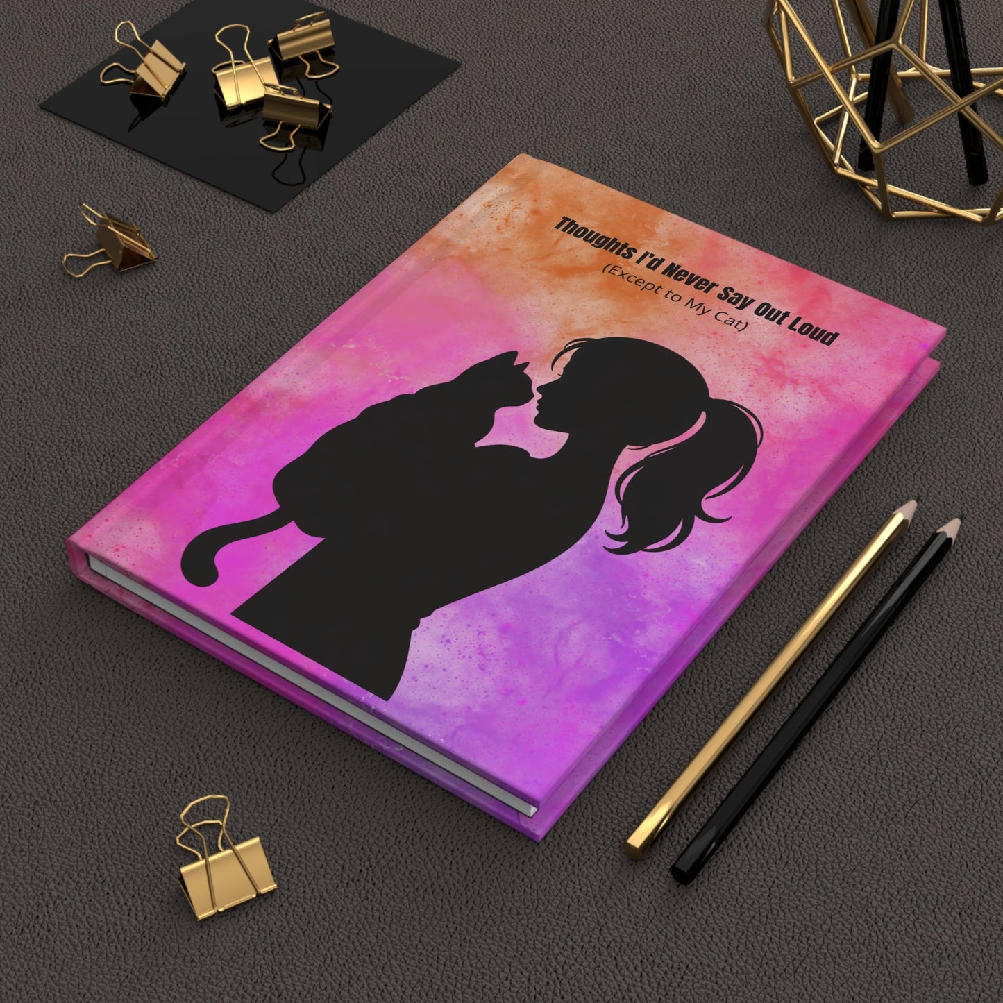 Thoughts I’d Never Say Out Loud — Hardcover Journal
