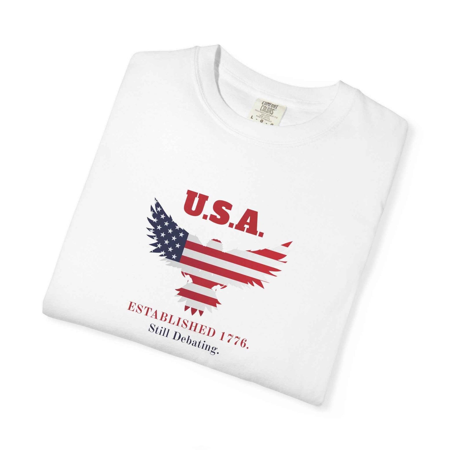 U.S.A. Still Debating Tee – Patriotic Humor Shirt