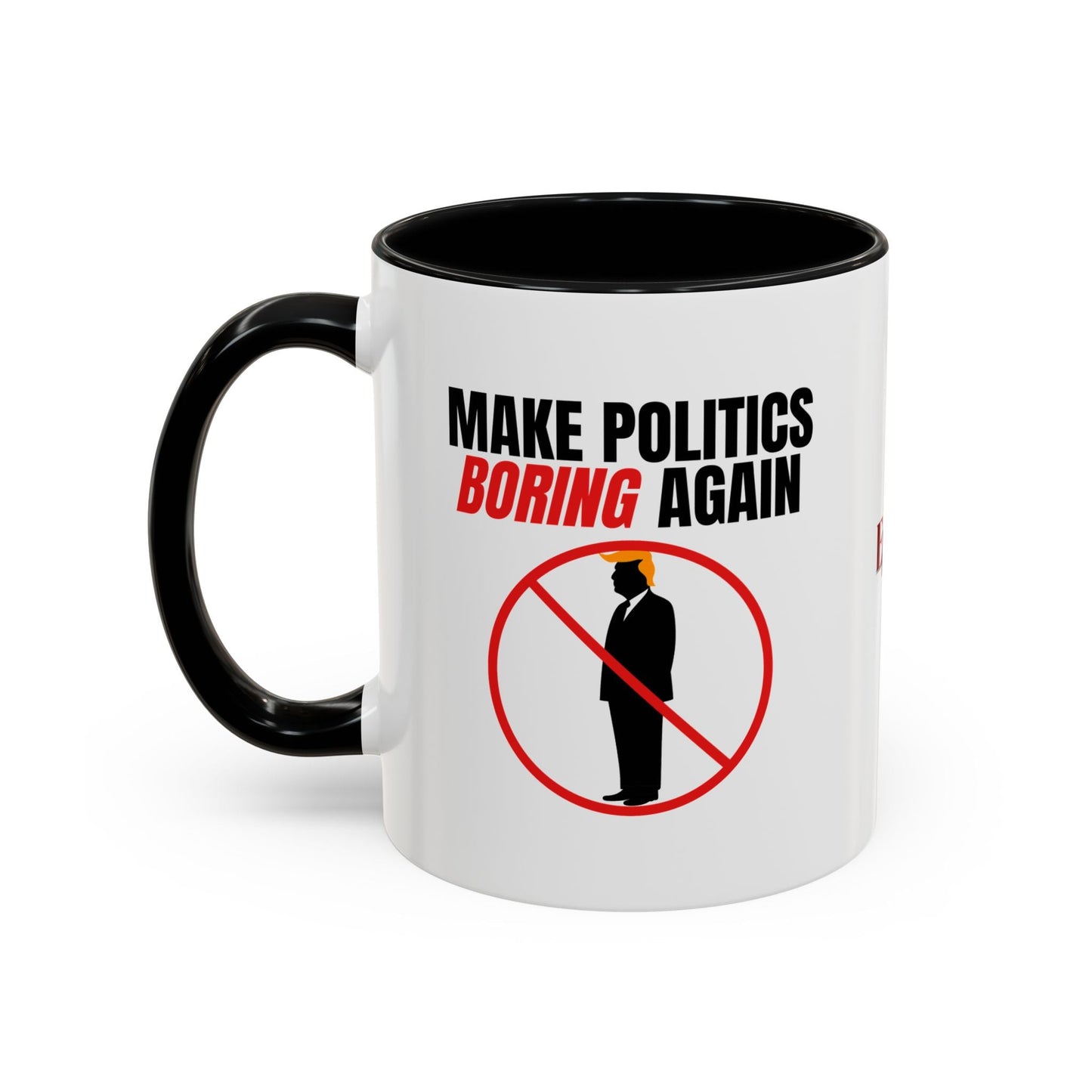 Make Politics Boring Again Parody Mug – Two-Tone Ceramic Coffee Cup