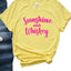 Sunshine and Whiskey Unisex T-Shirt