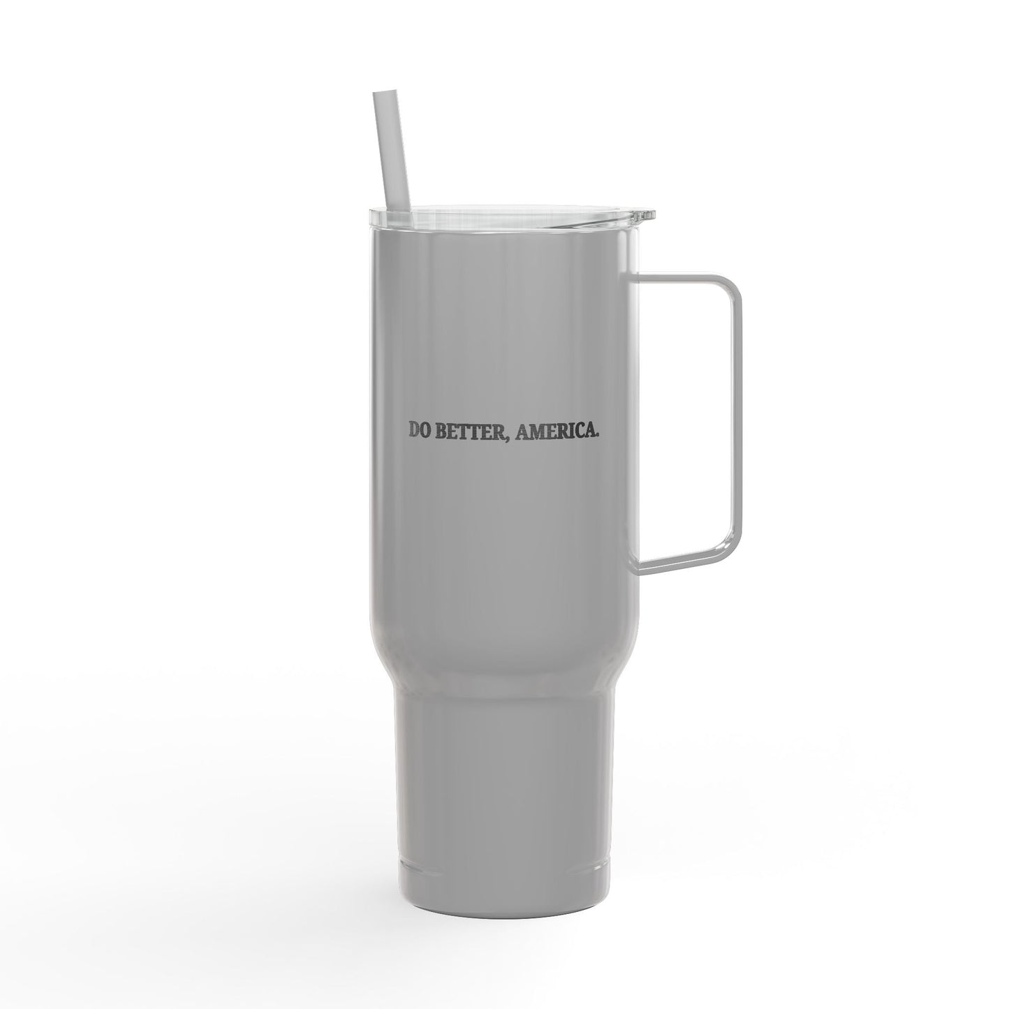Do Better, America 40oz Insulated Tumbler with Handle