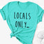 Locals Only Unisex T-Shirt