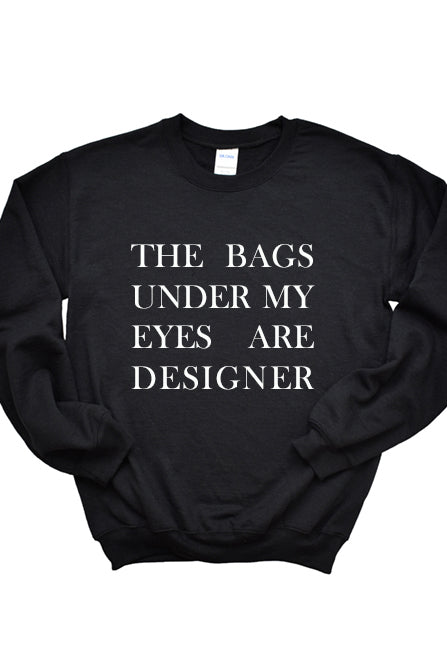 Bags under my eyes are designer 1421_gsweat - Korvel
