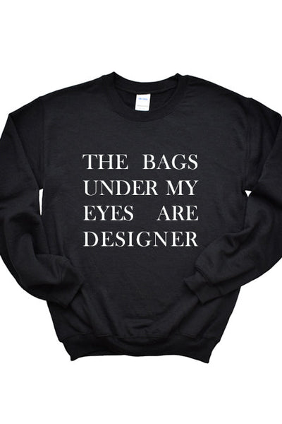Bags under my eyes are designer 1421_gsweat - Korvel