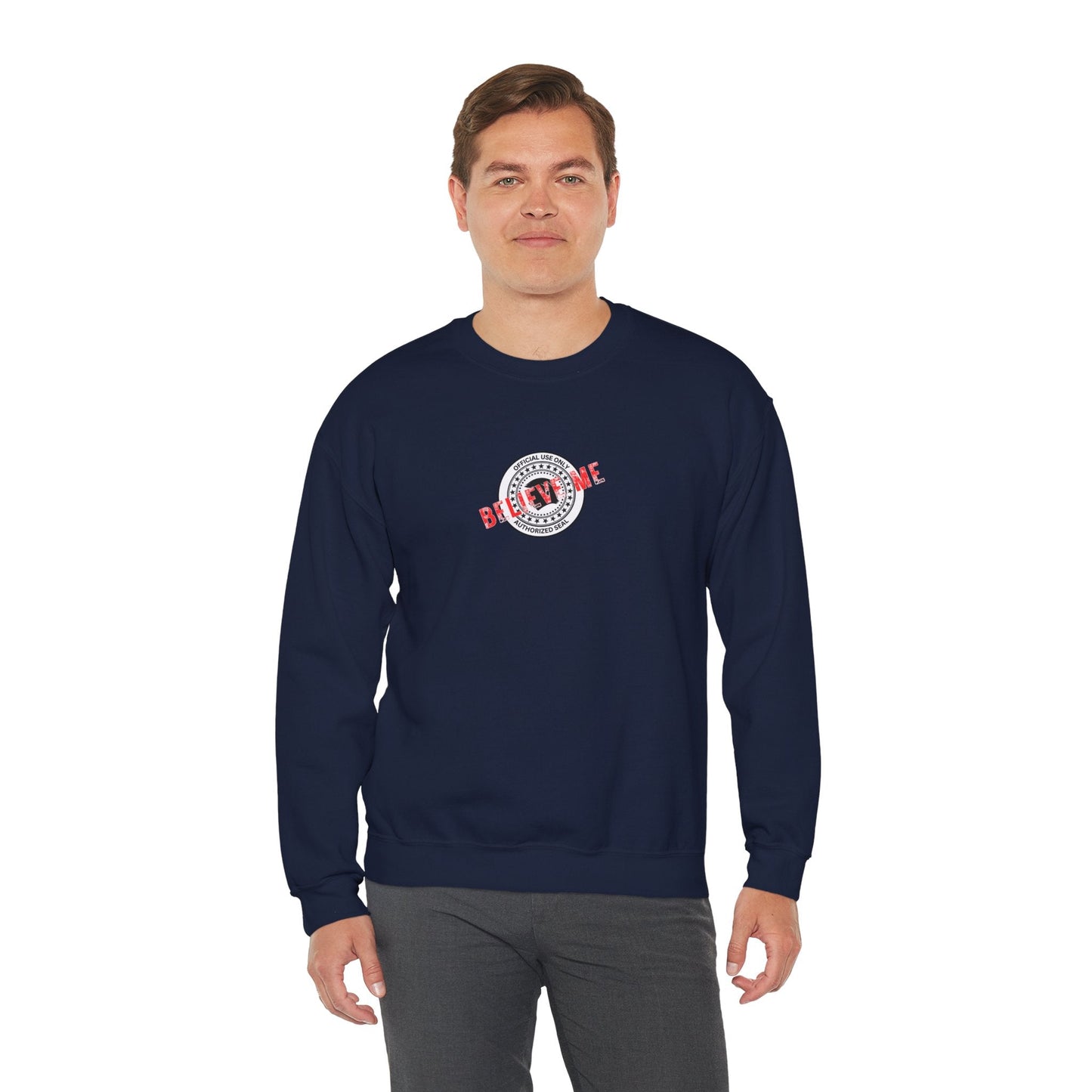 Believe Me Official Seal Crewneck Sweatshirt - Black or Navy