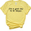 It's A Good Day Unisex T-Shirt - Korvel