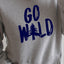 Go Wild Unisex Hoodie