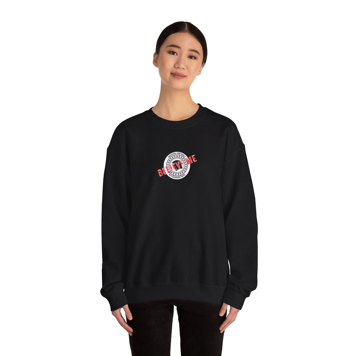 Believe Me Official Seal Crewneck Sweatshirt - Black or Navy