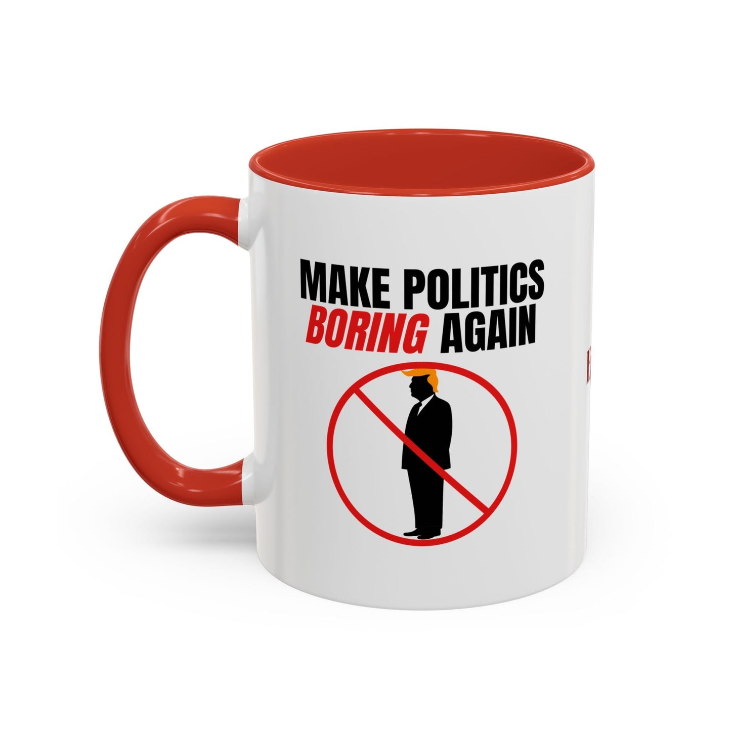 Make Politics Boring Again Parody Mug – Two-Tone Ceramic Coffee Cup