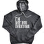 I'm Not for Everyone Hoodie