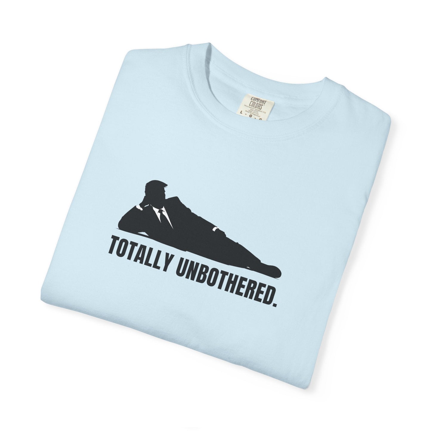 Totally Unbothered Unisex Statement T-Shirt