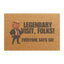 Legendary Visit, Folks Doormat – Humorous Farewell Mat