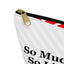So Much Swoop, So Little Space – Accessory Bag