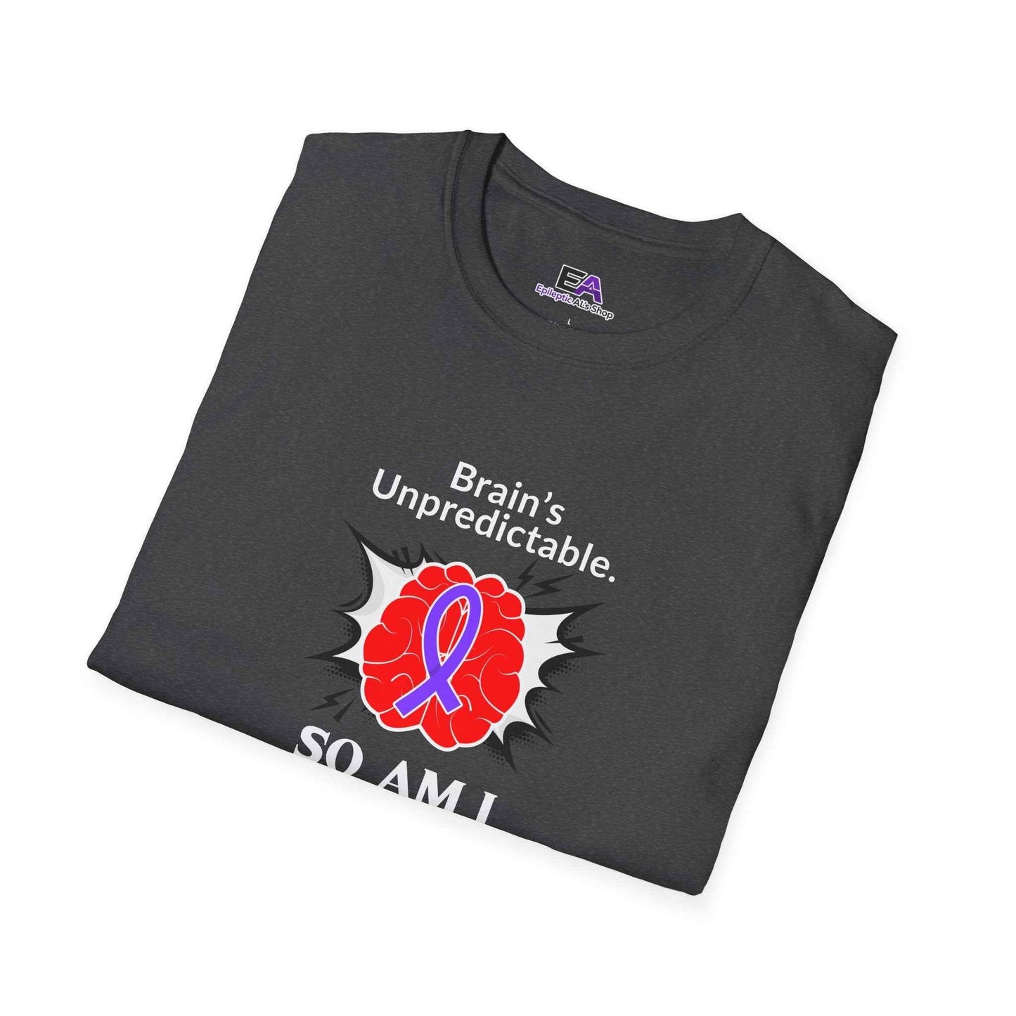 L'imprévisibilité du cerveau. Moi aussi. – T-shirt de sensibilisation à l'épilepsie