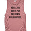 Don't Put Me Down for Burpees Muscle Tank - Korvel
