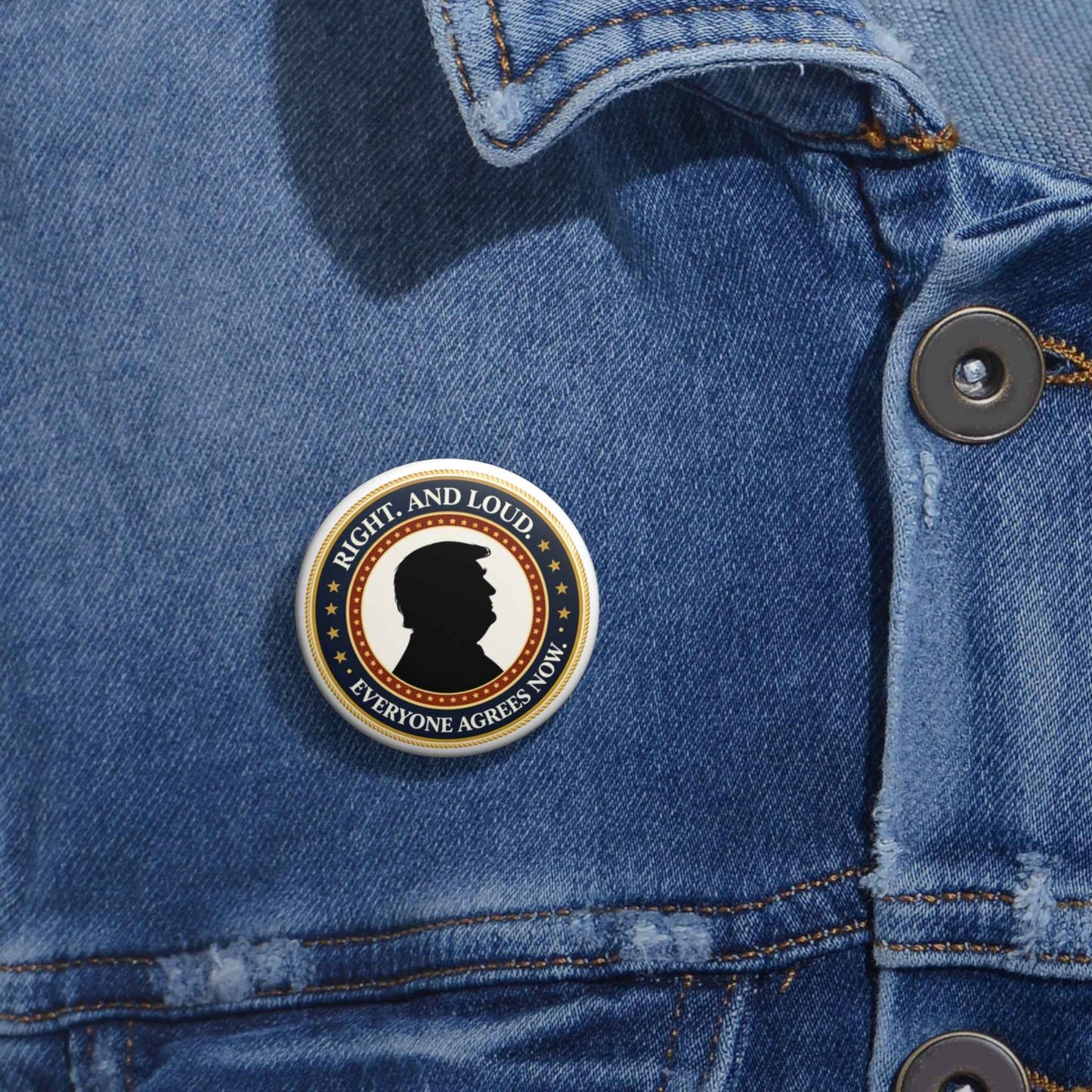 Correcto. Y Ruidoso. Todos Están de Acuerdo Ahora. Botón de Pin