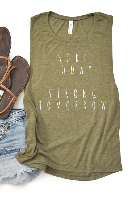 Sore Today. Strong Tomorrow. Muscle Tank