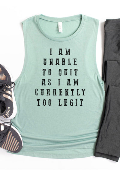 Too Legit to Quit Muscle Tank