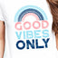 Good Vibes Only T-Shirt - Korvel