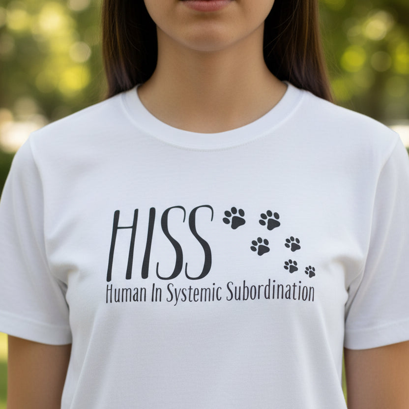 HISS Unisex T-Shirt - Human In Systemic Subordination