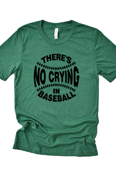 No Crying in Baseball T-Shirt