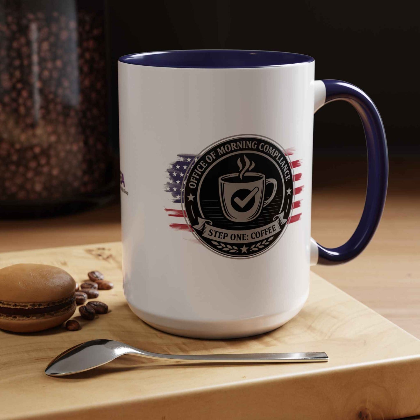 Office of Morning Compliance Coffee Mug – Step One: Coffee