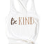 Be Kind Racerback Tank Top - Korvel