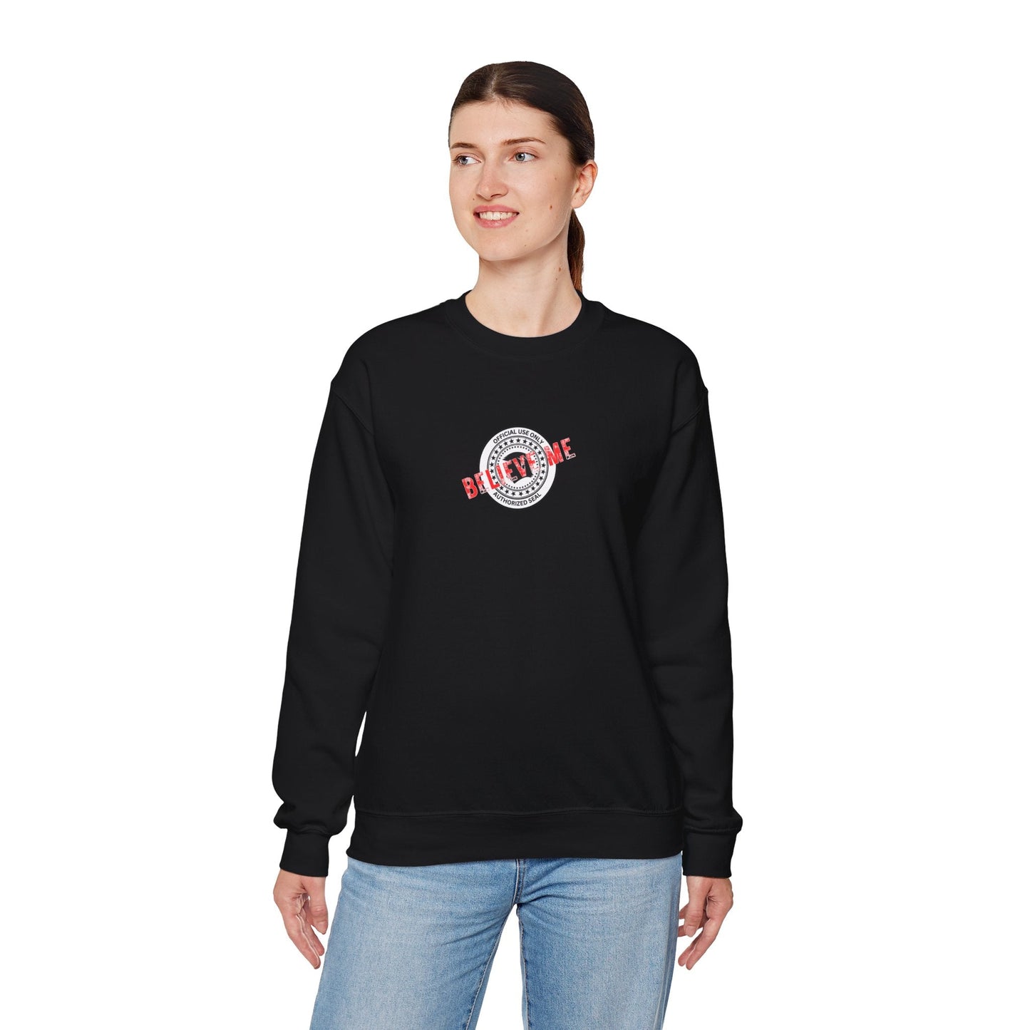 Believe Me Official Seal Crewneck Sweatshirt - Black or Navy