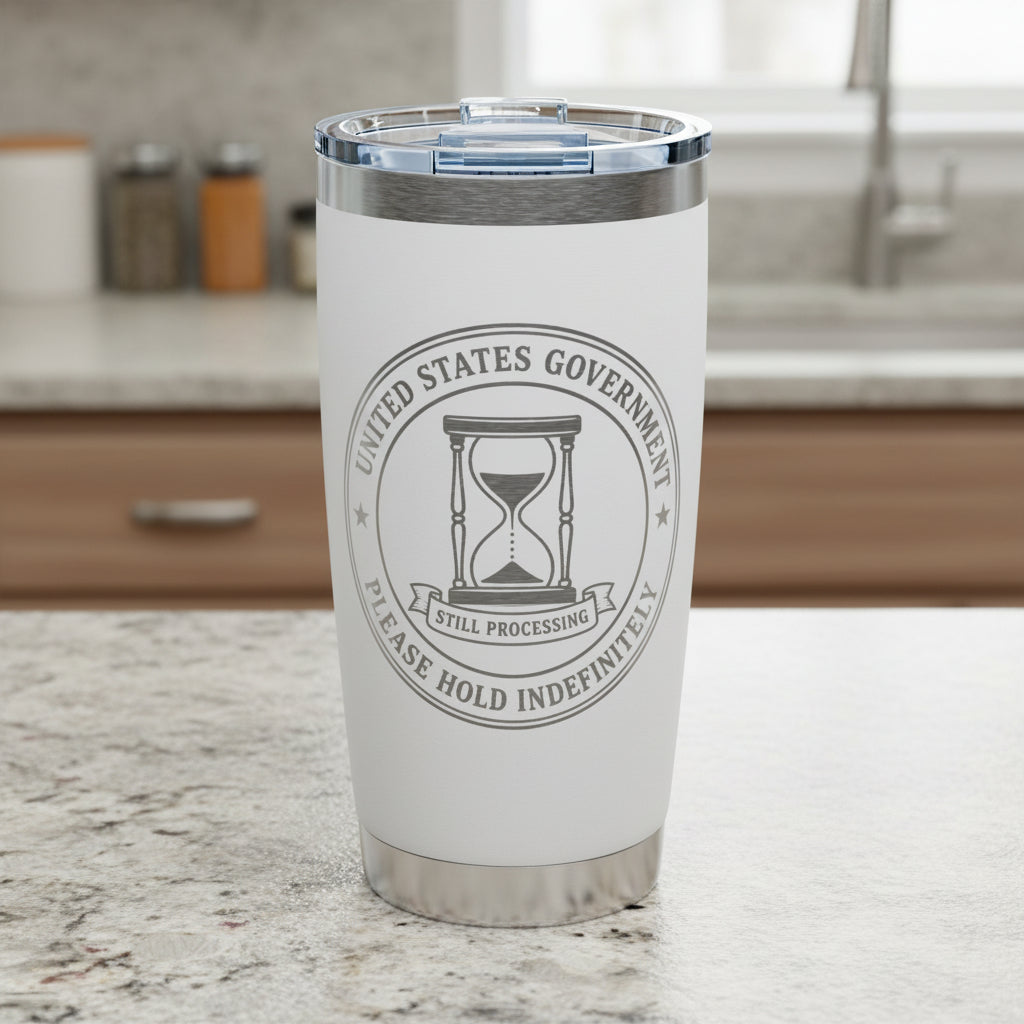 Tasse en acier inoxydable gravée de 20 oz - Veuillez patienter indéfiniment