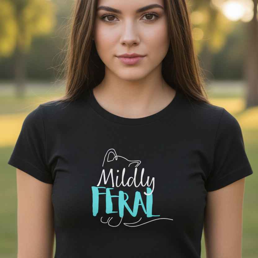 Mildly Feral Women’s Tee - Soft Fabric, Sharp Personality