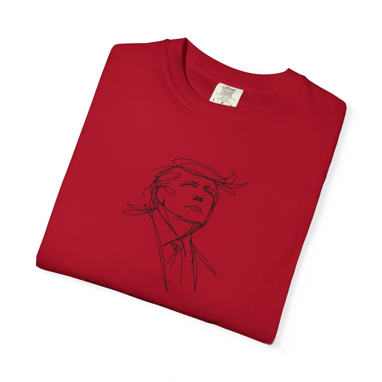 Saca tus propias conclusiones camiseta gráfica unisex