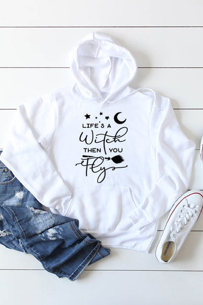 Life Is A Witch Hoodie