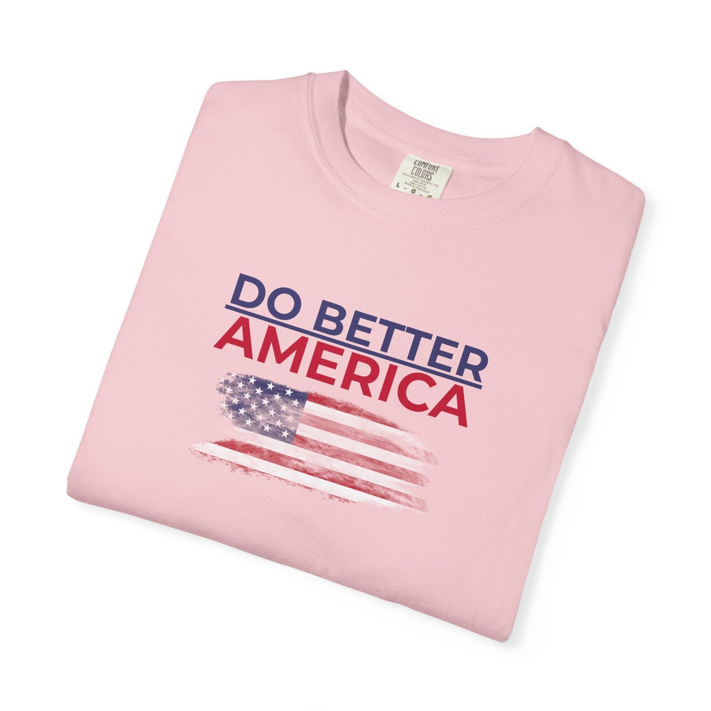 Do Better America Unisex T-Shirt