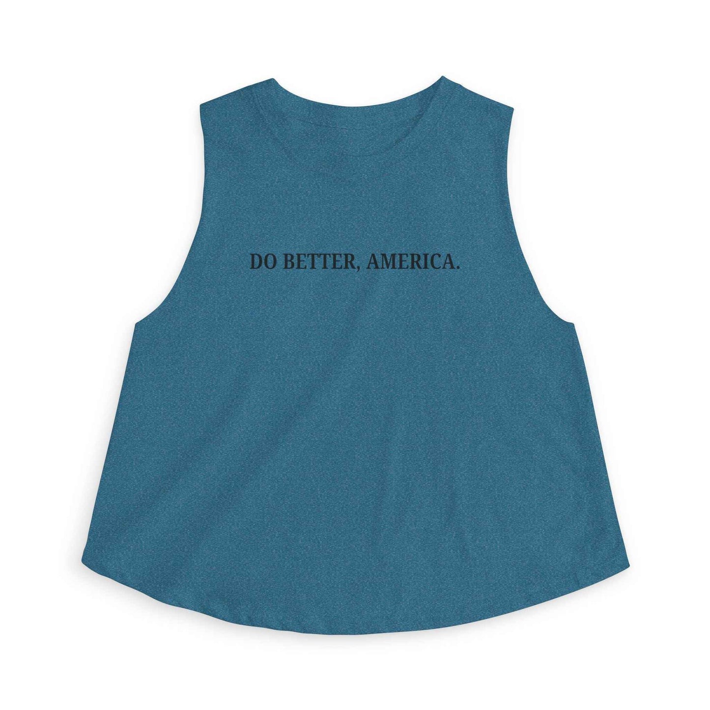 Do Better, America Crop Tank – Statement Sleeveless Top